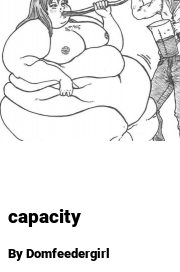 Book cover for Capacity, a weight gain story by Domfeedergirl
