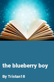 Book cover for The blueberry boy, a weight gain story by Tristan18