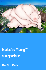 Book cover for Kate's *big* surprise, a weight gain story by Sir Kata