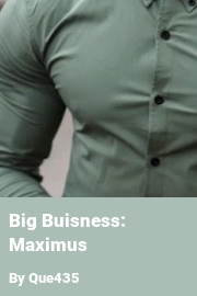 Book cover for Big Buisness: Maximus, a weight gain story by Que435