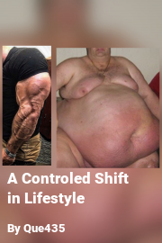 Book cover for A Controled Shift in Lifestyle, a weight gain story by Que435