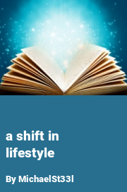 Book cover for A shift in lifestyle, a weight gain story by MichaelSt33l