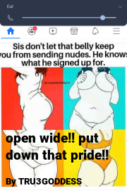 Book cover for Open Wide!! Put Down That Pride!!, a weight gain story by TRU3GODDESS
