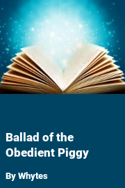 Book cover for Ballad of the Obedient Piggy, a weight gain story by Whytes