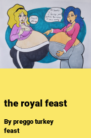 Book cover for The royal feast, a weight gain story by Preggo Turkey Feast