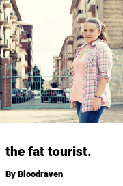 Book cover for The fat tourist., a weight gain story by Bloodraven