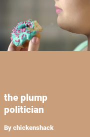 Book cover for The Plump Politician, a weight gain story by Chickenshack