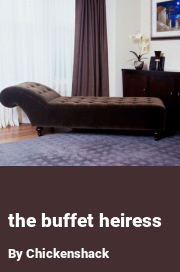 Book cover for The buffet heiress, a weight gain story by Chickenshack