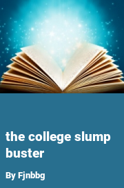 Book cover for The college slump buster, a weight gain story by Fjnbbg