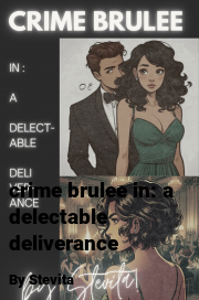 Book cover for Crime brulee in: a delectable deliverance, a weight gain story by Stevita