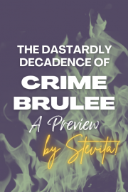 Book cover for The Dastardly Decadence of Crime Brulee [preview], a weight gain story by Stevita