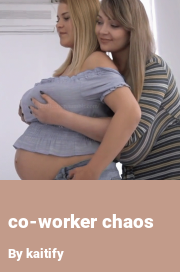 Book cover for Co-worker Chaos, a weight gain story by Kaitify