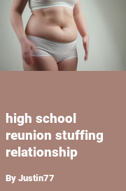 Book cover for High school reunion stuffing relationship, a weight gain story by Justin77