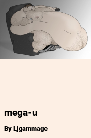 Book cover for Mega-u, a weight gain story by Ljgammage