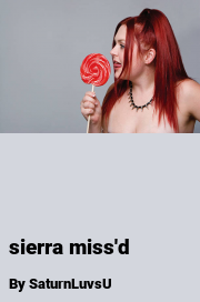Book cover for Sierra Miss'd, a weight gain story by SaturnLuvsU