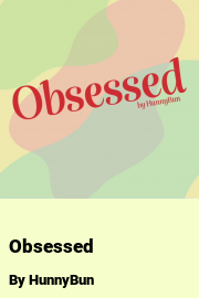 Book cover for Obsessed, a weight gain story by HunnyBun