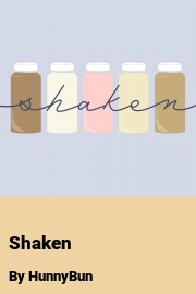 Book cover for Shaken, a weight gain story by HunnyBun