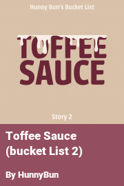 Book cover for Toffee Sauce (bucket List 2), a weight gain story by HunnyBun