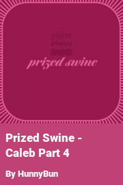 Book cover for Prized Swine - Caleb Part 4, a weight gain story by HunnyBun
