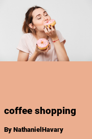Book cover for Coffee shopping, a weight gain story by NathanielHavary