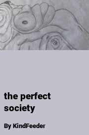 Book cover for The perfect society, a weight gain story by KindFeeder