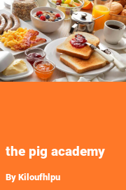 Book cover for The pig academy, a weight gain story by Kiloufhlpu