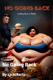 Book cover for No Going Back, a weight gain story by Ljrockarts