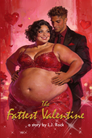 Book cover for The Fattest Valentine, a weight gain story by Ljrockarts