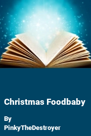 Book cover for Christmas Foodbaby, a weight gain story by PinkyTheDestroyer