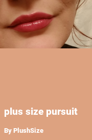 Book cover for Plus Size Pursuit, a weight gain story by PlushSize