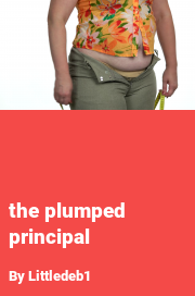 Book cover for The plumped principal, a weight gain story by Littledeb1