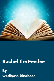 Book cover for Rachel the Feedee, a weight gain story by Wadiyatalkinabeet