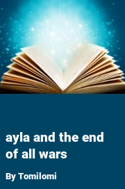 Book cover for Ayla and the End of All Wars, a weight gain story by Tomilomi