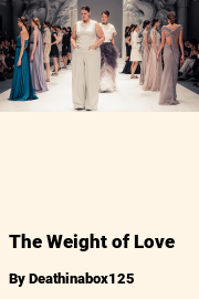 Book cover for The Weight of Love, a weight gain story by Deathinabox125