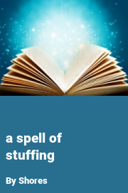 Book cover for A spell of stuffing, a weight gain story by Shores