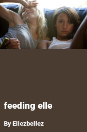 Book cover for Feeding Elle, a weight gain story by Ellezbellez