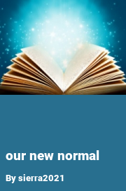 Book cover for Our new normal, a weight gain story by Sierra2021