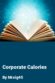 Book cover for Corporate Calories, a weight gain story by Mrsig45