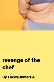 Book cover for Revenge of the Chef, a weight gain story by LaceyHunterFA