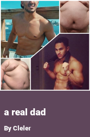 Book cover for A real dad, a weight gain story by Cleler