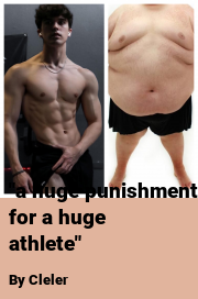 Book cover for "a Huge Punishment for a Huge Athlete", a weight gain story by Cleler