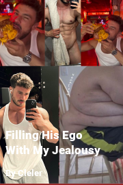 Book cover for Filling His Ego With My Jealousy, a weight gain story by Cleler