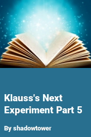 Book cover for Klauss's Next Experiment Part 5, a weight gain story by Shadowtower