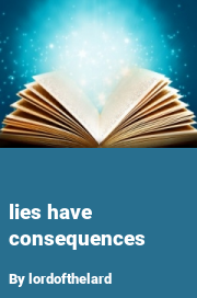 Book cover for Lies Have Consequences, a weight gain story by Lordofthelard