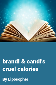 Book cover for Brandi & candi's cruel calories, a weight gain story by Liposopher