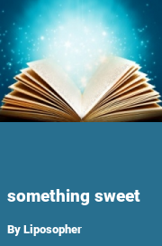 Book cover for Something Sweet, a weight gain story by Liposopher