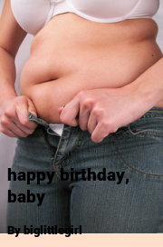 Book cover for Happy birthday, baby, a weight gain story by Biglittlegirl