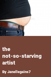 Book cover for The not-so-starving artist, a weight gain story by Janellegains7