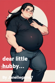 Book cover for Dear little hubby..., a weight gain story by Janellegains7