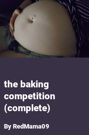 Book cover for The baking competition (complete), a weight gain story by RedMama09